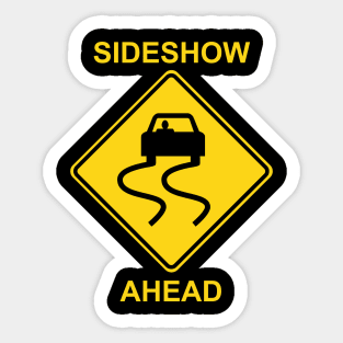 Sideshow Ahead Sticker